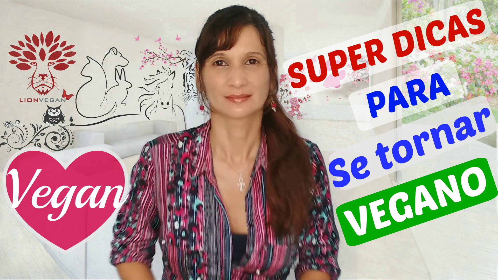 7 Dicas INCRÍVEIS para seTORNAR VEGANO – Canal e Blog Katia Vegana YouTube