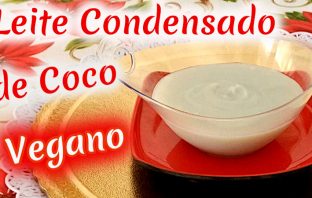 O Melhor Leite Condensado de Coco Vegano