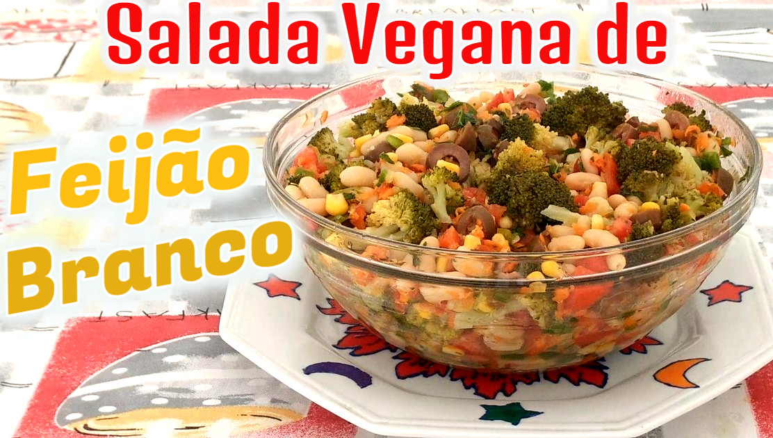 Salada Vegana de Feijao Branco com Brocolis KatiaVegana Blog